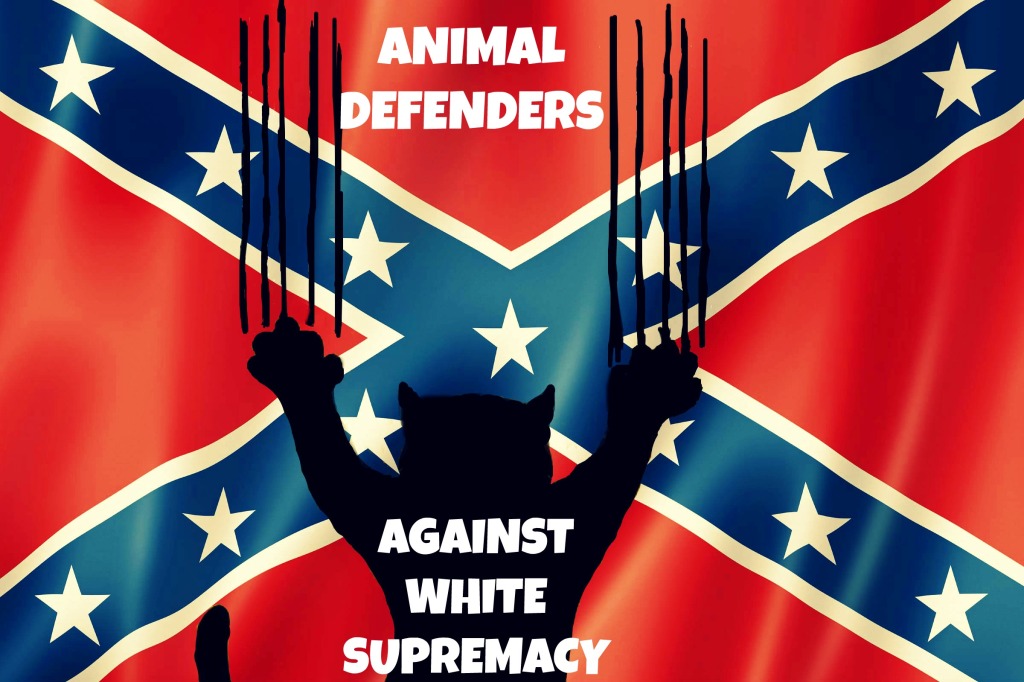 Animal Defenders against White Supremacy